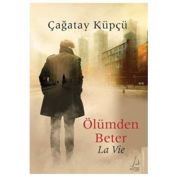 Ölümden Beter La Vie Destek Yayınları