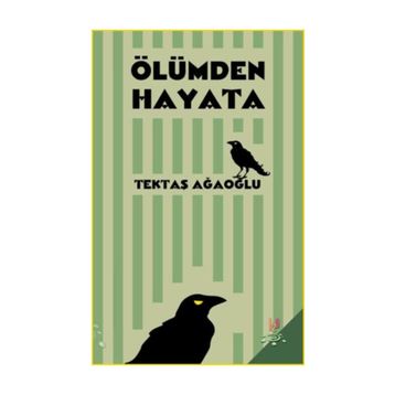 Ölümden Hayata - Tektaş Ağaoğlu