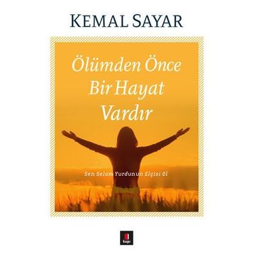 Ölümden Önce Bir Hayat Vardır - Kemal Sayar