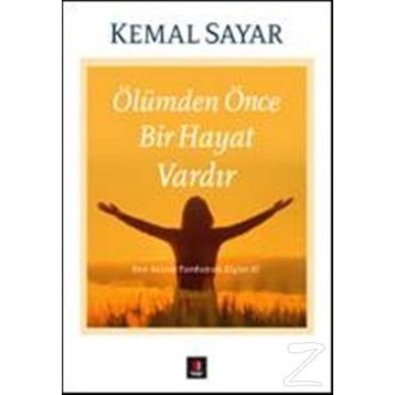 Ölümden Önce Bir Hayat Vardır - Kemal Sayar