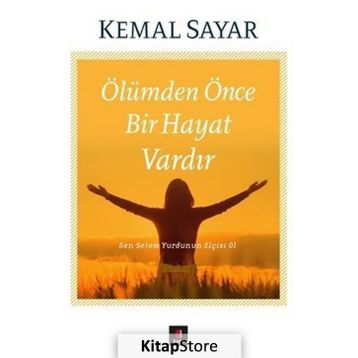 Ölümden Önce Bir Hayat Vardır - Kemal Sayar