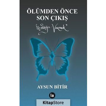 Ölümden Önce Son Çıkış - Aysun Bitir