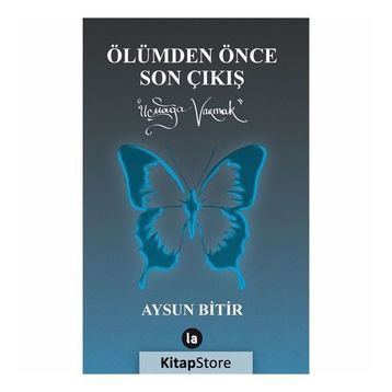 Ölümden Önce Son Çıkış - Aysun Bitir