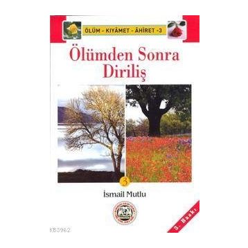 Ölümden Sonra Diriliş - İsmail Mutlu