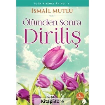 Ölümden Sonra Diriliş - İsmail Mutlu