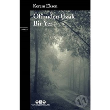 Ölümden Uzak Bir Yer - Kerem Eksen
