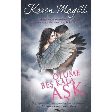 ÖLÜME BEŞ KALA AŞK - KAREN MAGILL