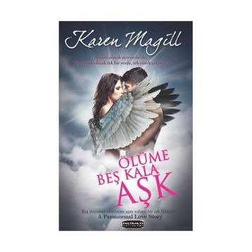 ÖLÜME BEŞ KALA AŞK - KAREN MAGILL