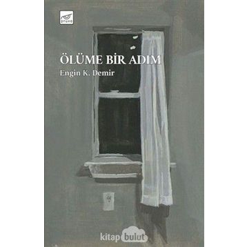 Ölüme Bir Adım - Engin K. Demir