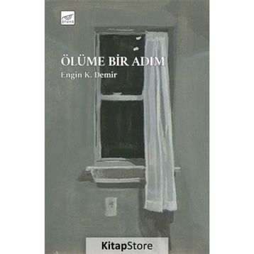 Ölüme Bir Adım - Engin K. Demir