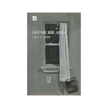 Ölüme Bir Adım - Engin K. Demir