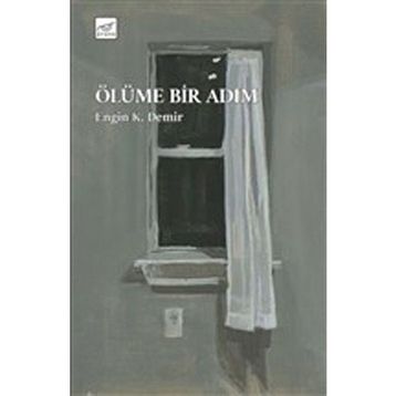 Ölüme Bir Adım - Engin K. Demir