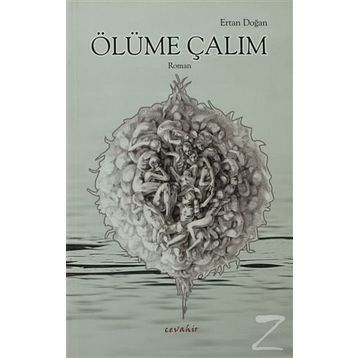 ÖLÜME ÇALIM - ERTAN DOĞAN