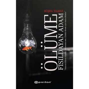 Ölüme Fısıldayan Adam Ciltli - Büşra Yılmaz