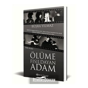 Ölüme Fısıldayan Adam Özel Baskı - Büşra Yılmaz