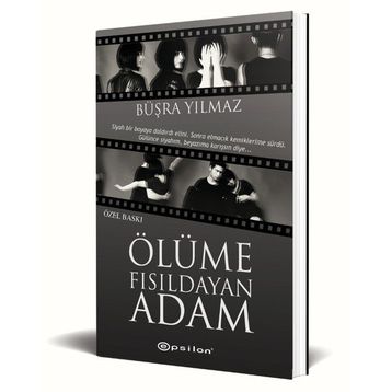 Ölüme Fısıldayan Adam Özel Baskı - Büşra Yılmaz