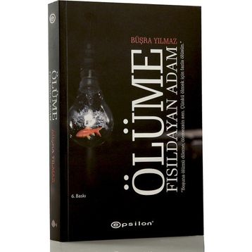 Ölüme Fısıldayan Adam Özel Baskı - Büşra Yılmaz