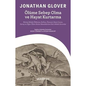 Ölüme Sebep Olma ve Hayat Kurtarma - Jonathan Glover