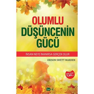 Olumlu Düşüncenin Gücü - Orison Sweet Marden