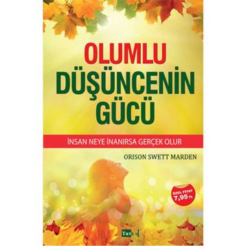 Olumlu Düşüncenin Gücü - Orison Sweet Marden