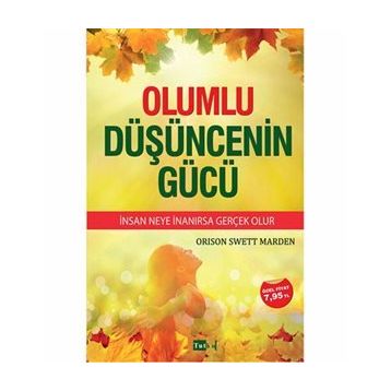 Olumlu Düşüncenin Gücü - Orison Sweet Marden