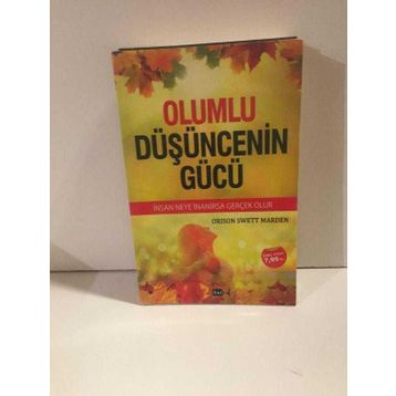 Olumlu Düşüncenin Gücü - Orison Sweet Marden