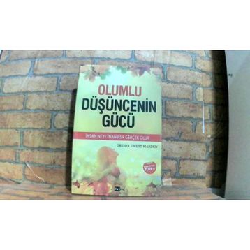 Olumlu Düşüncenin Gücü - Orison Sweet Marden