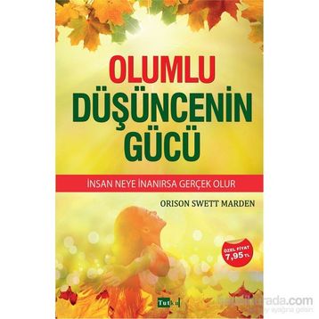 Olumlu Düşüncenin Gücü - Orison Sweet Marden