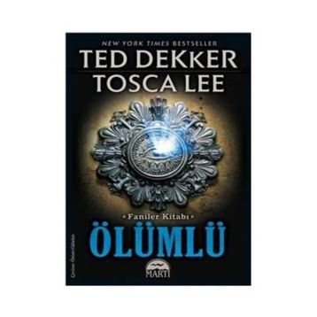 ÖLÜMLÜ - TED DEKKER;TOSCA LEE