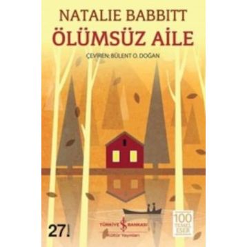 ÖLÜMSÜZ AILE - NATALIE BABBITT