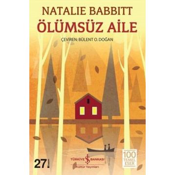 ÖLÜMSÜZ AILE - NATALIE BABBITT