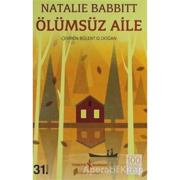 ÖLÜMSÜZ AILE - NATALIE BABBITT