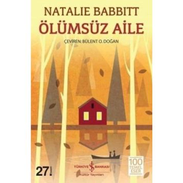 ÖLÜMSÜZ AILE - NATALIE BABBITT