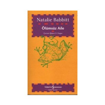 ÖLÜMSÜZ AILE - NATALIE BABBITT