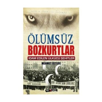 Ölümsüz Bozkurtlar - Mehmet Öztepe