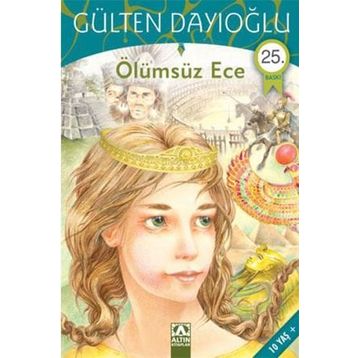 Ölümsüz Ece - Gülten Dayıoğlu