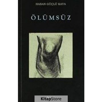 Ölümsüz - Hasan Güçlü Kaya