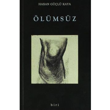 Ölümsüz - Hasan Güçlü Kaya