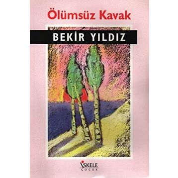 Ölümsüz Kavak - Bedir Yıldız