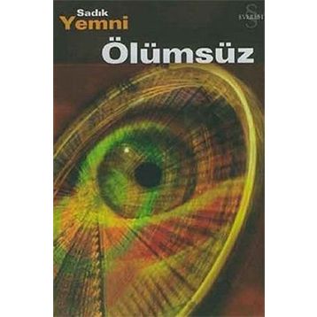 ÖLÜMSÜZ - SADIK YEMNI