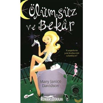 Ölümsüz Ve Bekar - Mary Janice Davidson