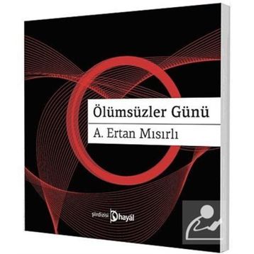 Ölümsüzler Günü - A. Ertan Mısırlı