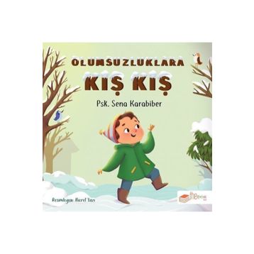 Olumsuzluklara Kış Kış - Sena Karabiber