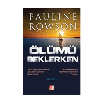 ÖLÜMÜ BEKLERKEN - PAULINE ROWSON