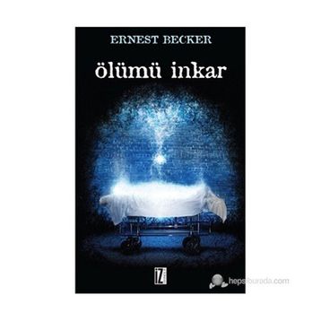 Ölümü İnkar - Ernest Becker
