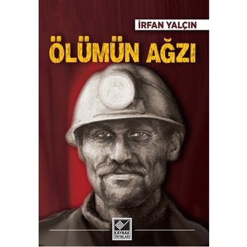 ÖLÜMÜN AĞZI - İRFAN YALÇIN