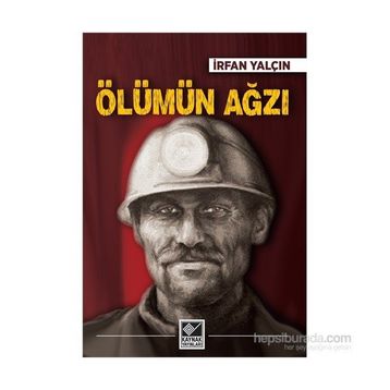 ÖLÜMÜN AĞZI - İRFAN YALÇIN