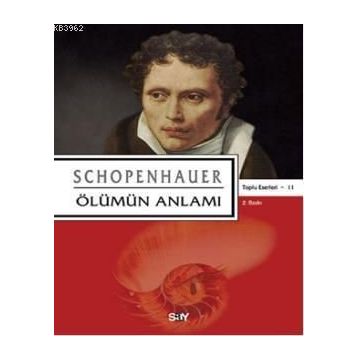 ÖLÜMÜN ANLAMI (TOPLU ESERLER 11) - ARTHUR SCHOPENHAUER
