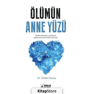 Ölümün Anne Yüzü -Özden Savaş