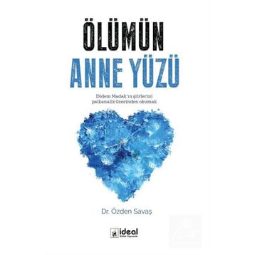 Ölümün Anne Yüzü -Özden Savaş
